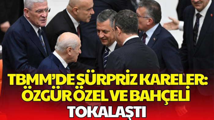 Genel Kurulda Dikkat Çeken Görüntü: Bahçeli ve Özel TBMM’de Tokalaştı